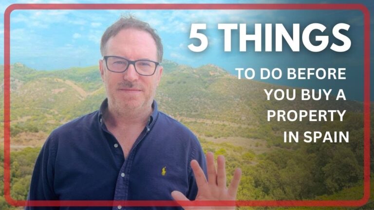 5 Things to Do BEFORE You Buy a Property in Spain!